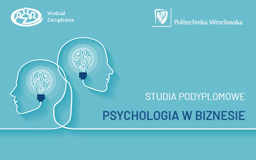 Psychologia w biznesie - nowe studia podyplomowe na naszym Wydziale